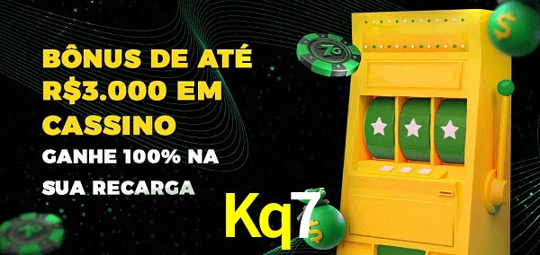 Kq7 melhor bônus de depósito